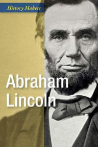 Title: Abraham Lincoln: President, Author: Adam I. P. Smith
