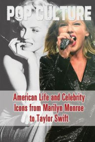 Title: American Life and Celebrity Icons from Marilyn Monroe to Taylor Swift, Author: Cathleen Small