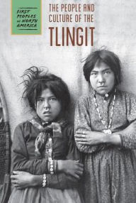 Title: The People and Culture of the Tlingit, Author: Raymond Bial