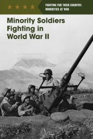 Title: Minority Soldiers Fighting in World War II, Author: Matt Lang