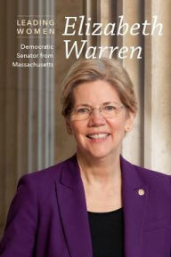 Title: Elizabeth Warren: Democratic Senator from Massachusetts, Author: Jeri Freedman
