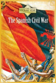 Title: The Spanish Civil War, Author: Sandra P. Malkus