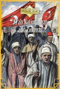 Title: Arab Nationalism and Zionism, Author: Anne-Sophie Lamblin Gourdin