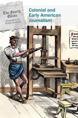 Colonial and Early American Journalism