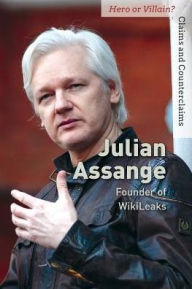 Title: Julian Assange: Founder of WikiLeaks, Author: Kristin Thiel