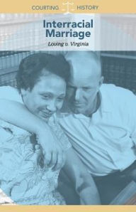 Title: Interracial Marriage: Loving v. Virginia, Author: Cathleen Small