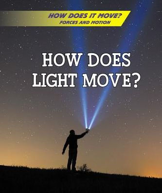 How Does Light Move?