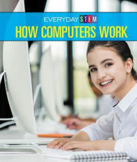 Title: How Computers Work, Author: Peg Robinson