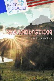 Title: Washington: The Evergreen State, Author: Anna Maria Johnson