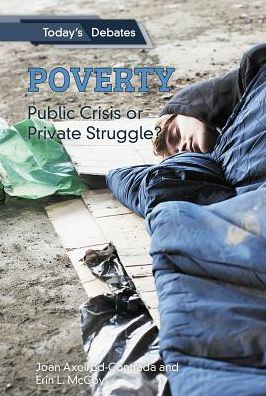 Poverty: Public Crisis or Private Struggle?