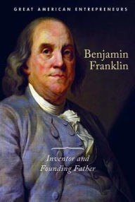 Title: Benjamin Franklin: Inventor and Founding Father, Author: Kaitlyn Duling