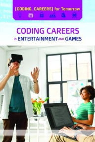 Title: Coding Careers in Entertainment and Games, Author: Cathleen Small