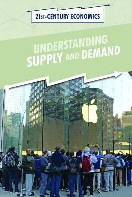 Understanding Supply and Demand