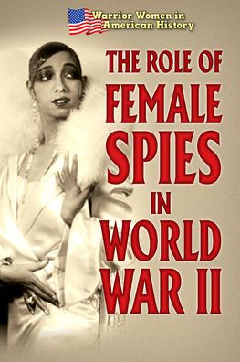 The Role of Female Spies World War II