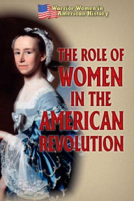 Title: The Role of Women in the American Revolution, Author: Hallie Murray