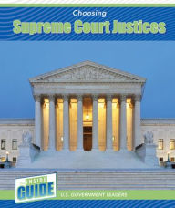 Title: Choosing Supreme Court Justices, Author: Peter Finn
