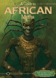 Title: A Guide to African Myths, Author: Judy Thorpe