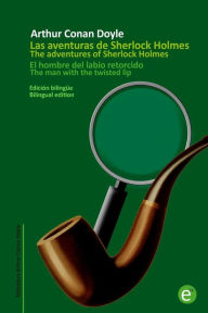 Title: El hombre del labio retorcido/The man with the twisted lip: Edición bilingüe/Bilingual edition, Author: Ruben Fresneda