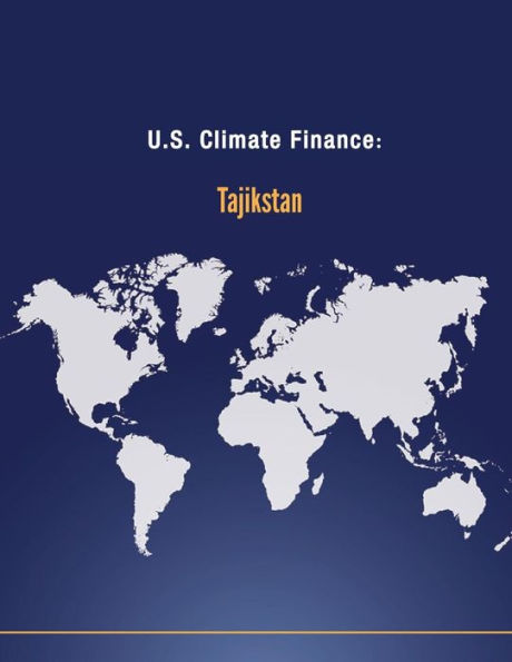 U.S. Climate Finance: Tajikstan