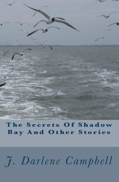 The Secrets Of Shadow Bay And Other Stories