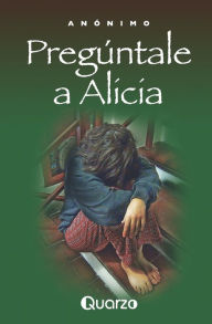 Title: Preguntale a Alicia, Author: Anonimo