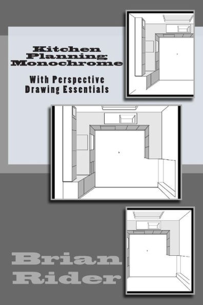 Kitchen Planning Monochrome: With Perspective Drawing Essentials