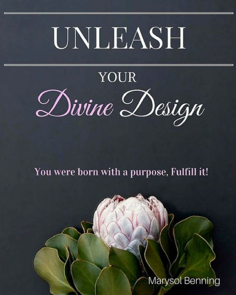 Unleash Your Divine Design: The Virtuosa's Guide for your Visions, Dreams & Goals.
