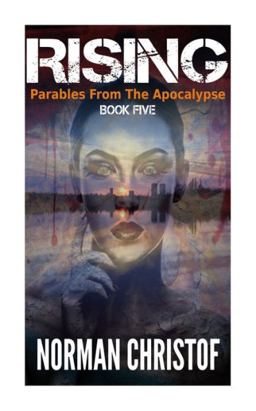 Rising: Parables From The Apocalypse