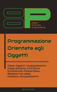 Title: La programmazione orientata agli oggetti, Author: Alessandro Stella