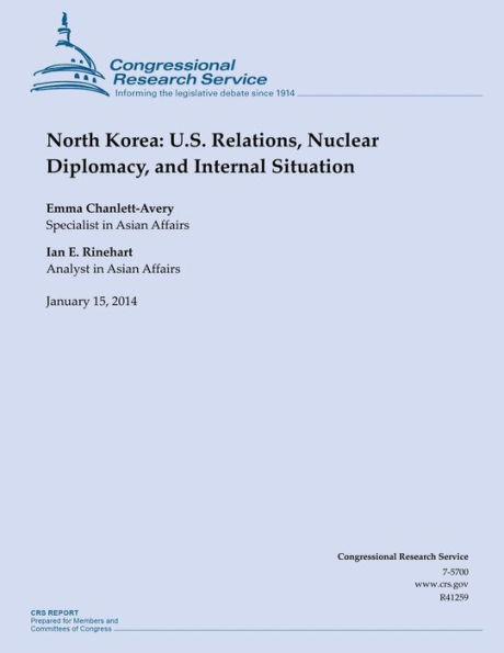 North Korea: U.S. Relations, Nuclear Diplomacy, and Internal Situation