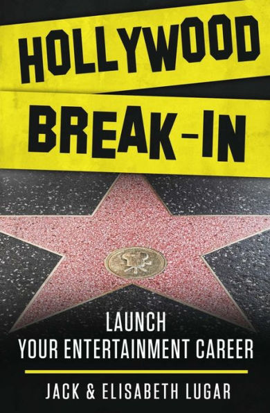 Hollywood Break-In: Launch your entertainment career