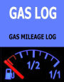 Gas Log: Gas Mileage Log