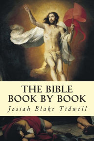 Title: The Bible Book by Book, Author: Josiah Blake Tidwell