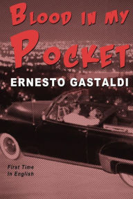 Title: Blood In My Pocket, Author: Ernesto Gastaldi