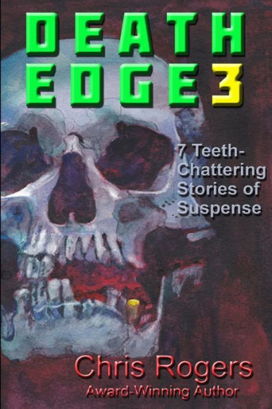 Death Edge 3: 7 Teeth-Chattering Stories of Suspense