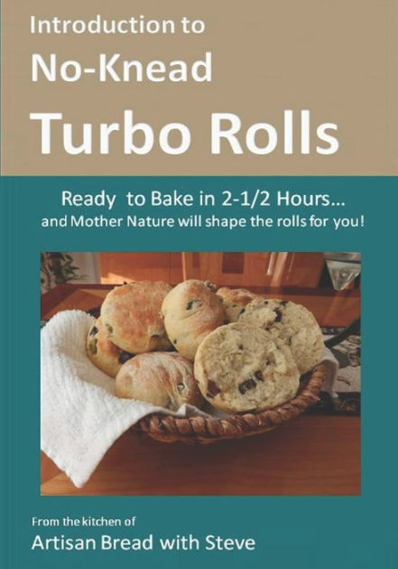 Introduction to No-Knead Turbo Rolls (Ready to Bake in 2-1/2 Hours ...