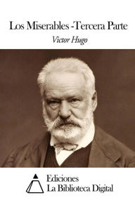 Title: Los Miserables: Tercera Parte, Author: Victor Hugo