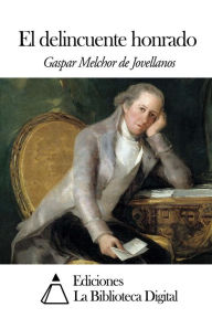 Title: El Delincuente Honrado, Author: Gaspar Melchor De Jovellanos