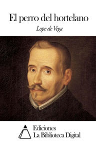 Title: El perro del hortelano, Author: Lope de Vega