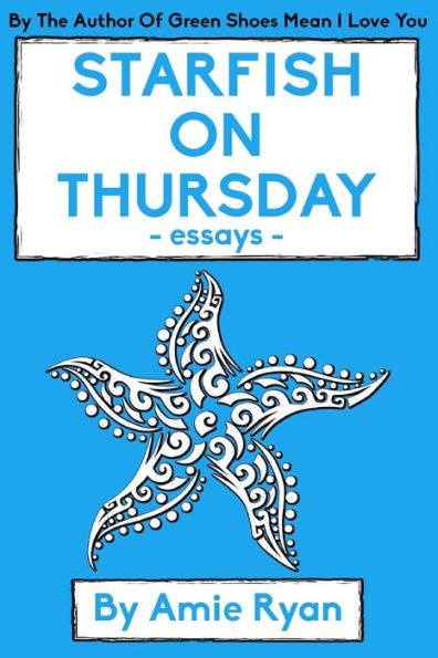 Starfish On Thursday: essays