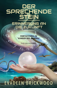 Title: Der Sprechende Stein, Author: Evadeen Brickwood