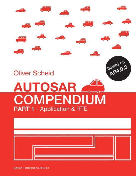 AUTOSAR Compendium - Part 1: Application & RTE