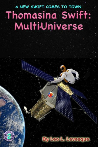 Thomasina Swift and the Multi-Universe: The Thomasina Swift Saga - Book 2