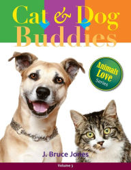 Title: Cat and Dog Buddies, Author: J Bruce Jones