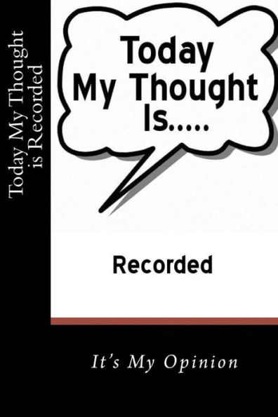 My Thought for Today: It's My Opinion