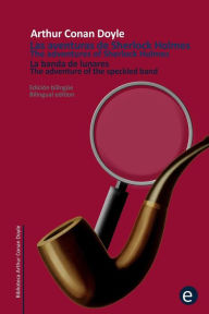Title: La banda de lunares/The adventure of the spekled band: Edición bilingüe/Bilingual edition, Author: Arthur Conan Doyle