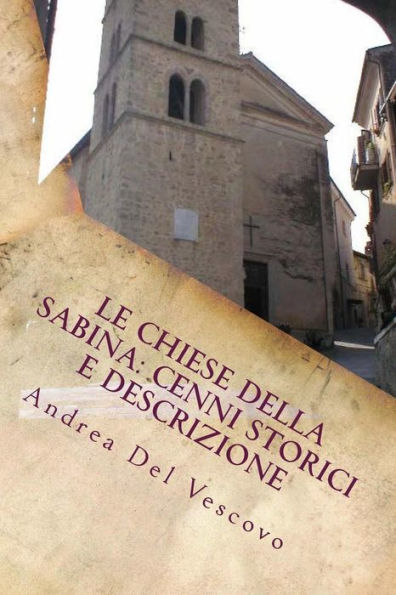 Le chiese della Sabina: cenni storici e descrizione: Volume VI