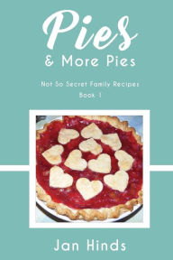 Title: Pies & More Pies, Author: Jan Hinds