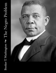 Title: The Negro Problem, Author: Booker T. Washington