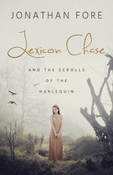 Lexicon Chase: Scrolls of the Harlequin [Book 1]